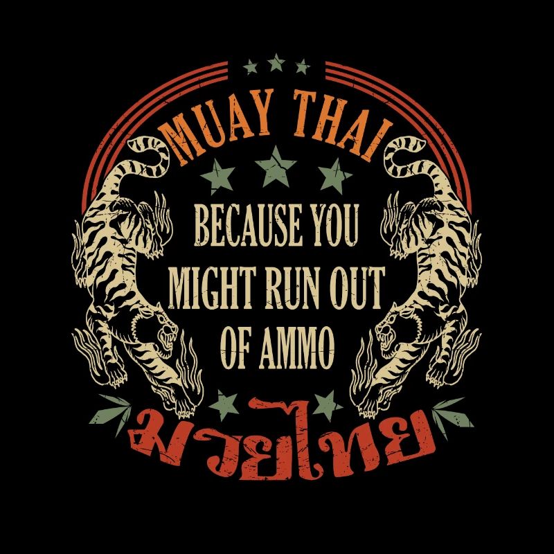 Muay Thai parce que vous pourriez manquer de munitions