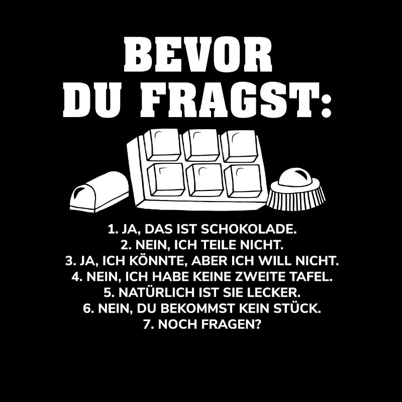 Bevor Du Fragst Schokolade