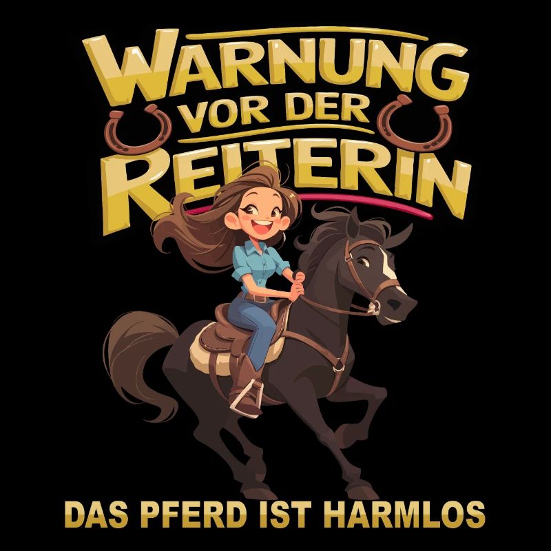 Vorsicht vor der Reiterin, das Pferd ist harmlos