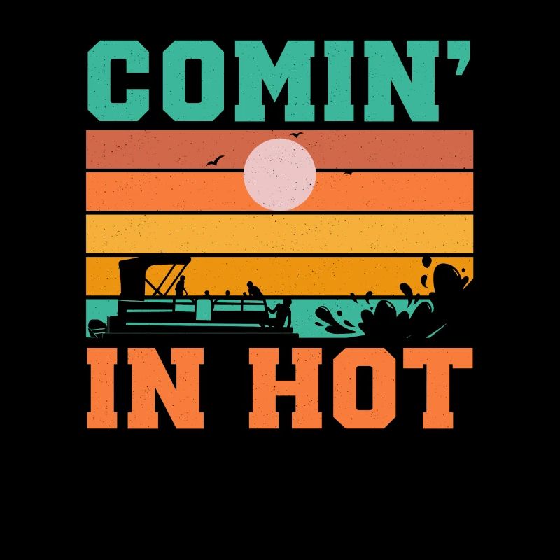 Comin' In Hot Sommer Boot Abenteuer Spaß