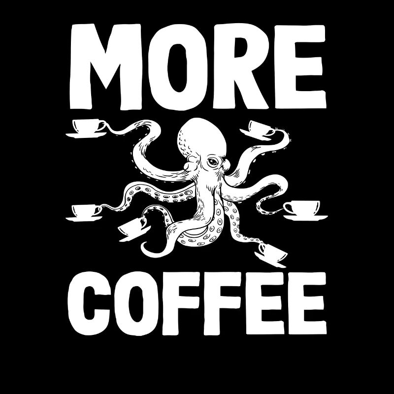 More Coffee Squid Coffee Lover