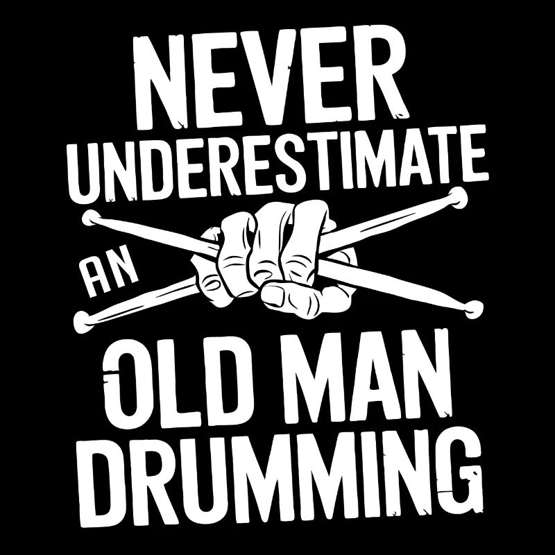 Never underestimate an old man on the drums
