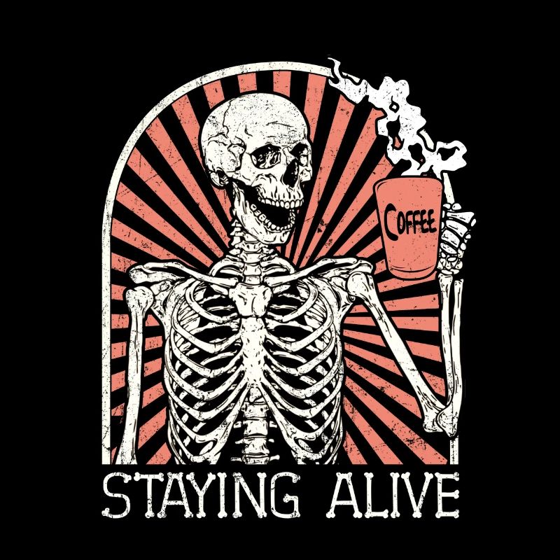 Skeleton Men Coffee Staying Alive