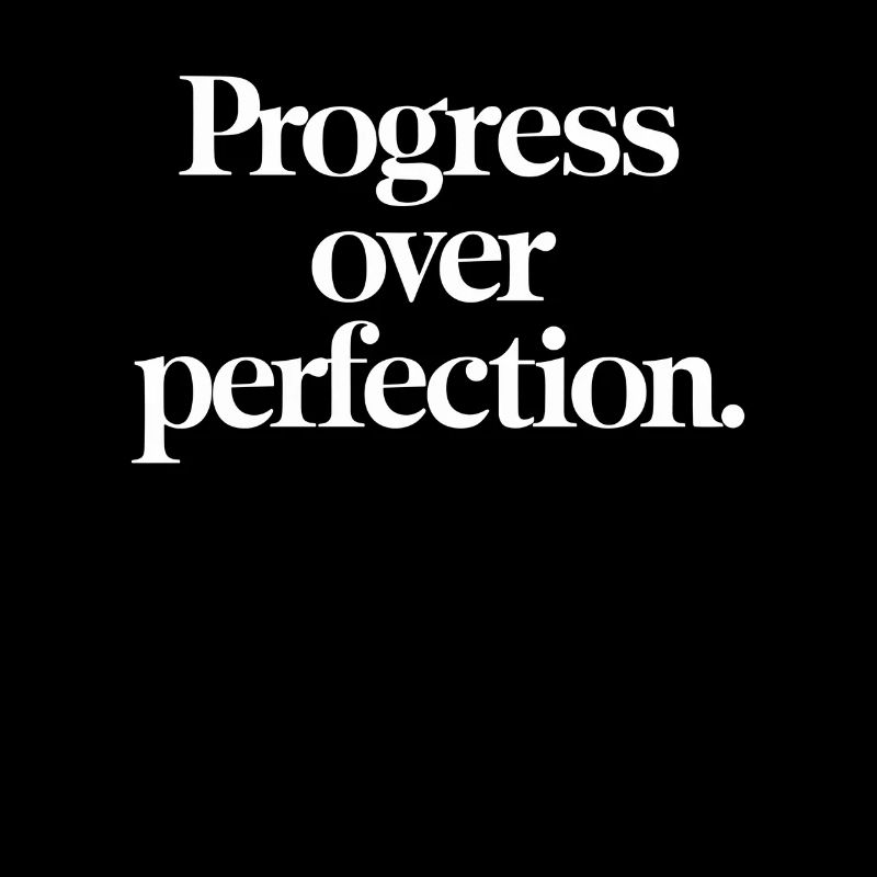 Le progrès avant la perfection - la motivation