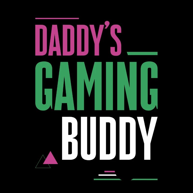 Daddy's Gaming Buddy