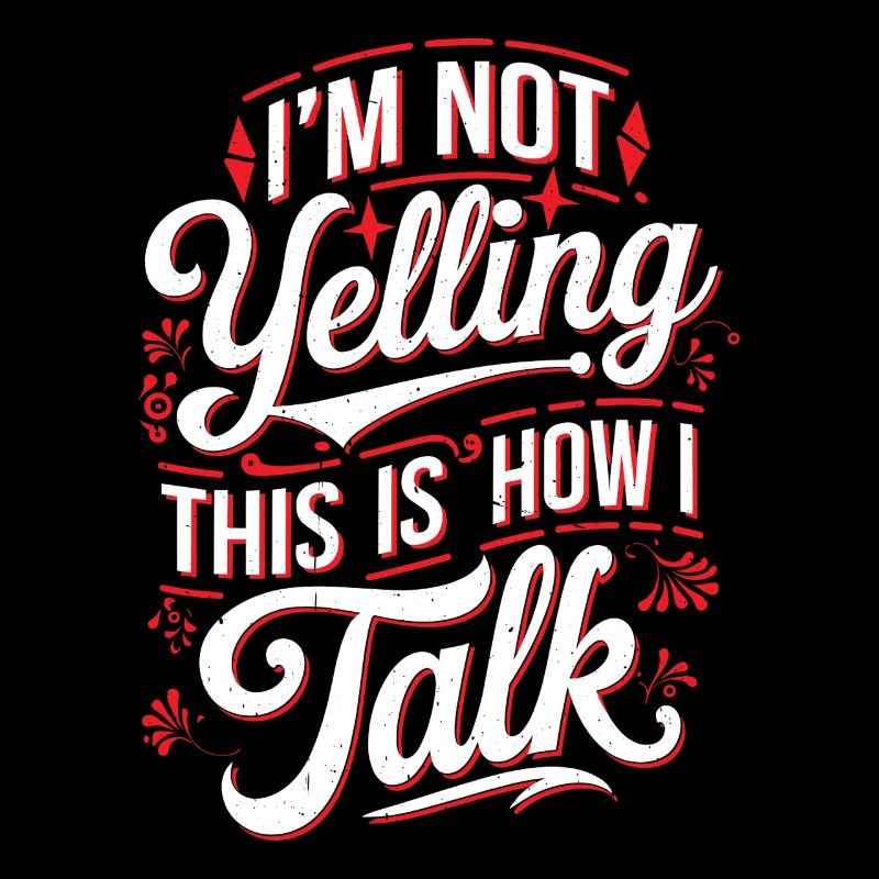 I'm Not Yelling This Is How I Talk 18