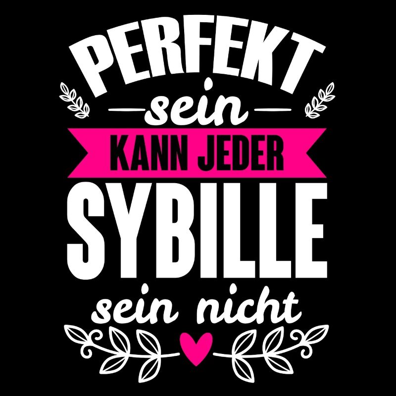 Sybille Perfekt Sein Kann Jeder Sybille Sein Nicht