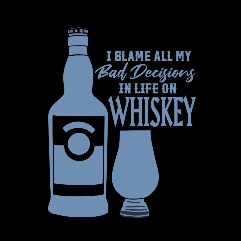 Schlechte Entscheidungen Whiskey Sprüche
