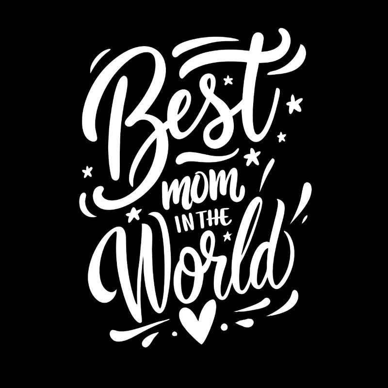 Best Mom In The World - Muttertag - Spruch