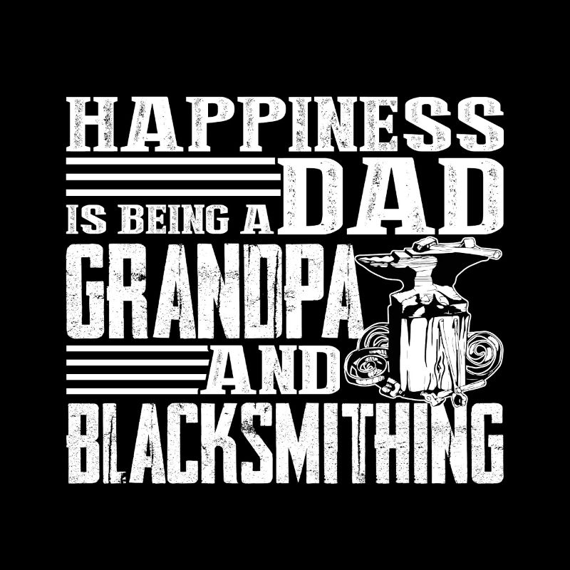 Blacksmithing Dad Grandpa And Blacksmithing