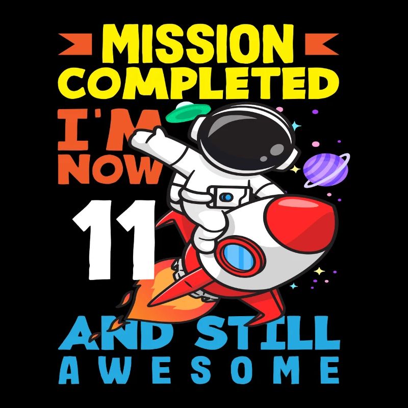 Mission accomplished I'm now 11 and still