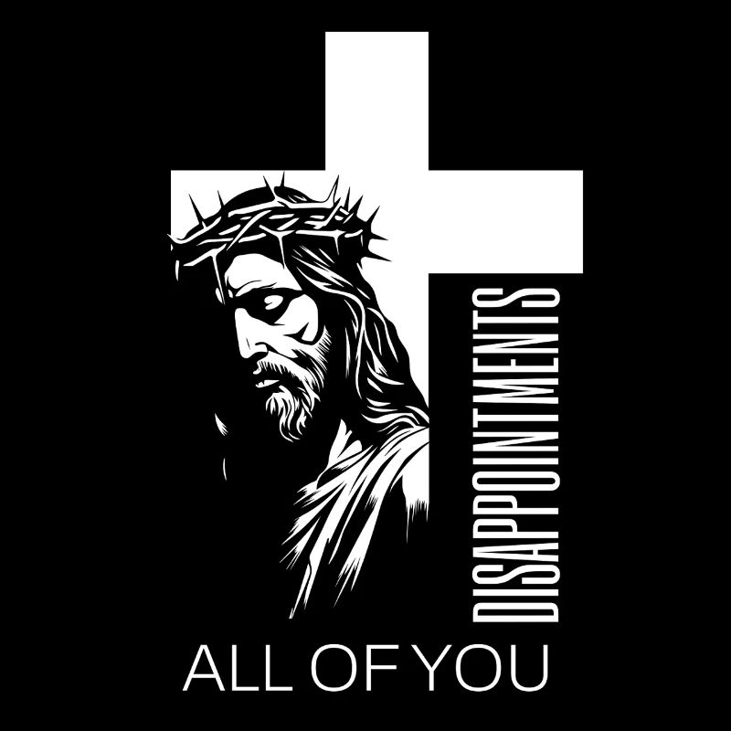 Déceptions à tous vous Humour chrétien Jésus