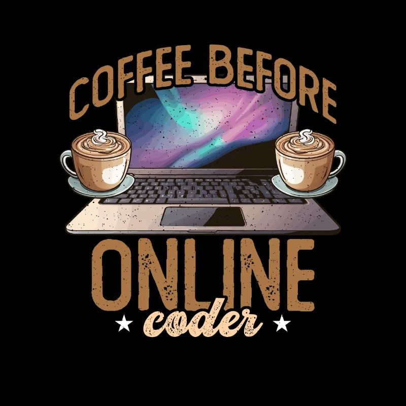 Online Coder Coffee Before Programmer Coffee Lover