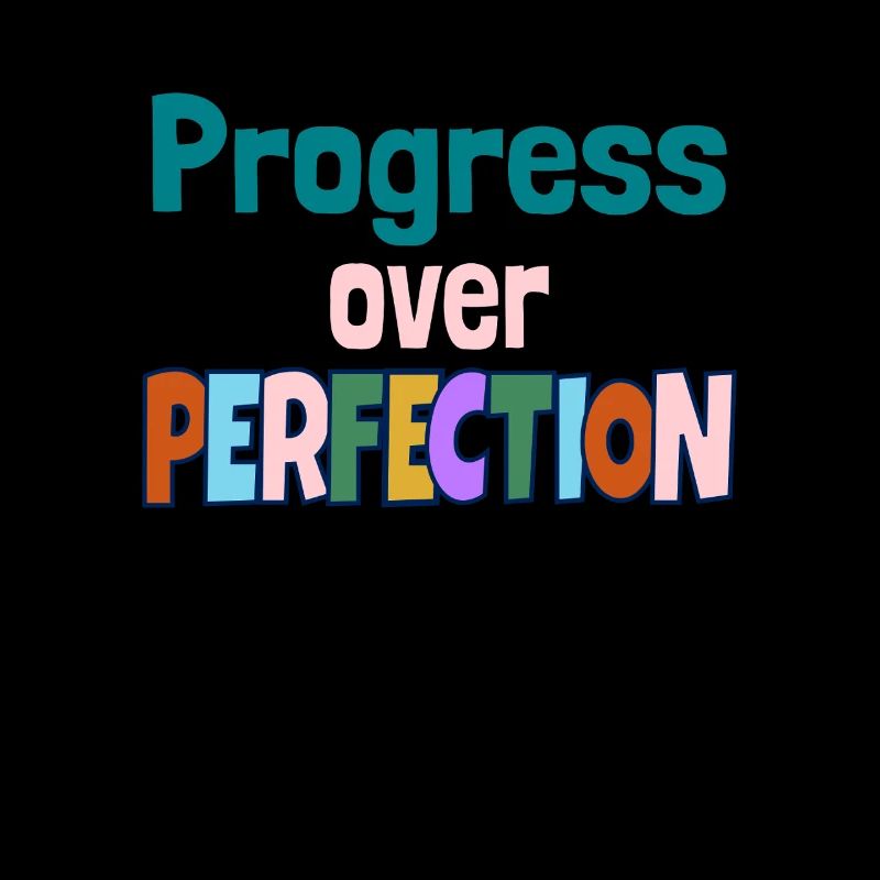 Citation de motivation Progress Over Perfection