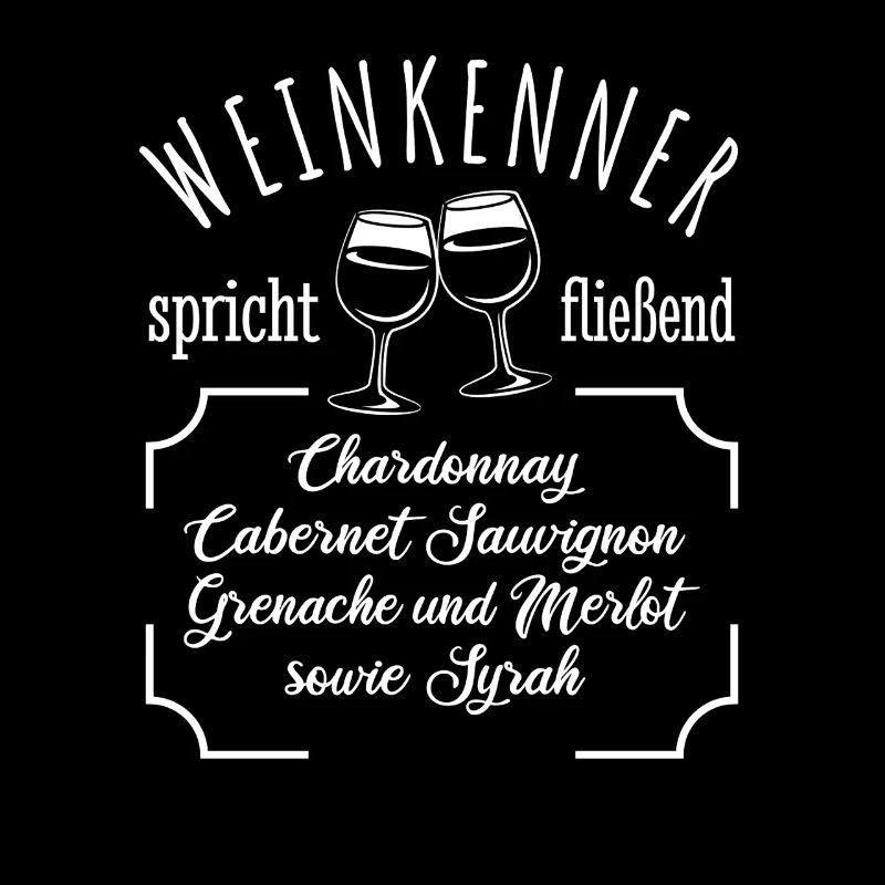 Weinkenner spricht fließend Chardonnay - Spruch