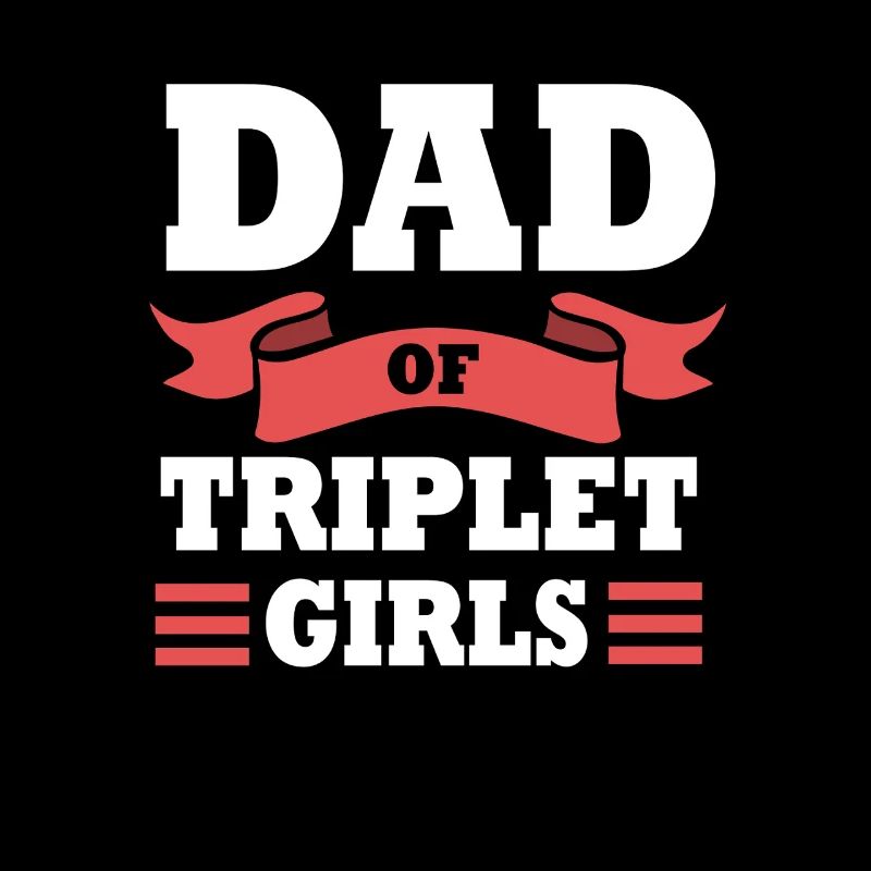 Triplets Dad Dad