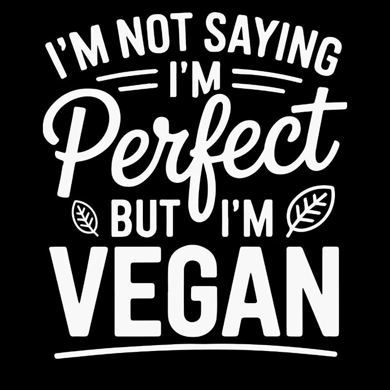 Ich sage nicht, dass ich perfekt bin, aber ich esse mich vegan