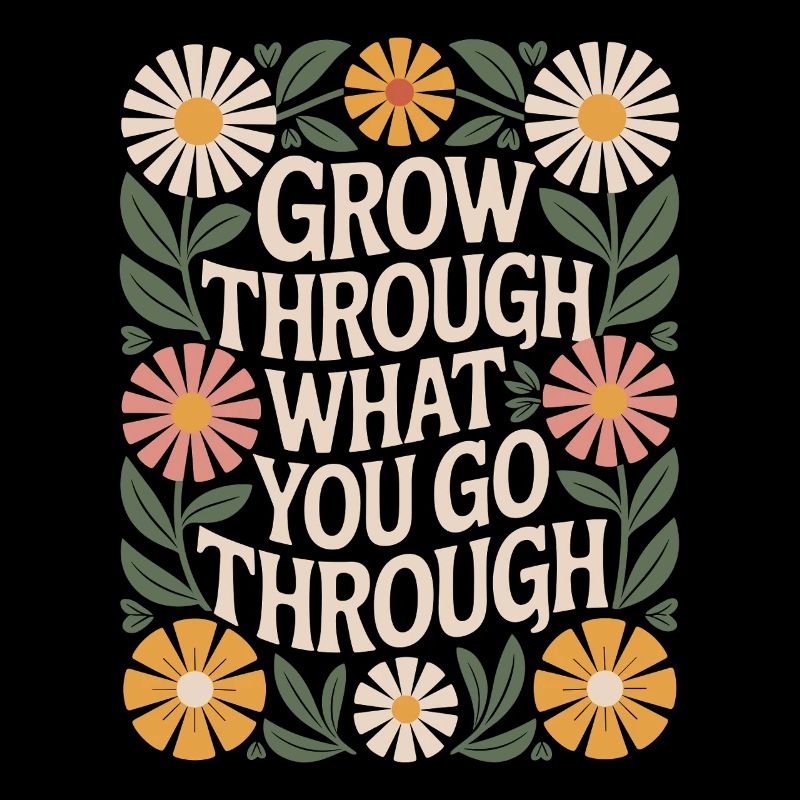 Boho Flowers Quote: Grow Through What You Experience