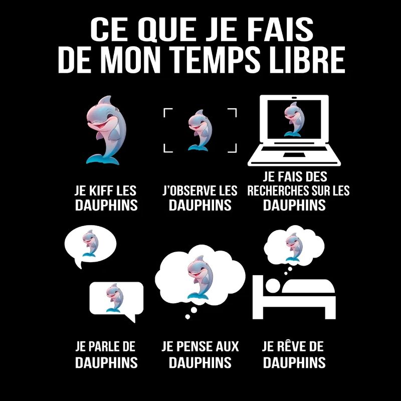Ce que je fais de mon temps libre Dauphin