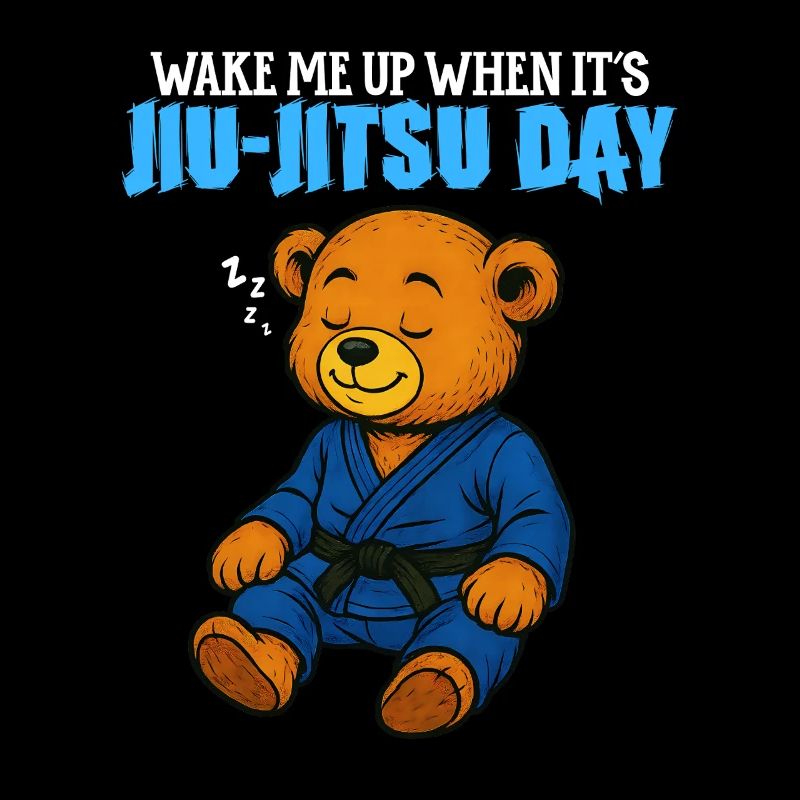 Wake Me Up When it's Jiu-Jitsu Day - BJJ Humor