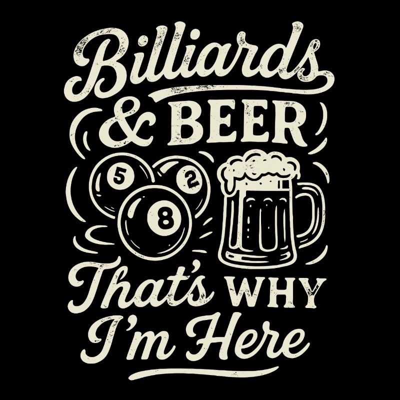 Billiards & Beer Thats why I'm here