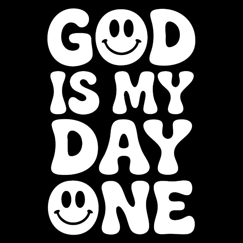 God is my Day One – Glaubens Design