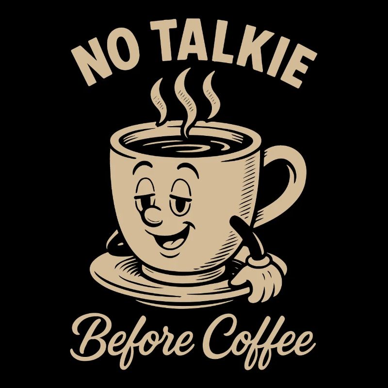 Pas de talkie avant le café Design drôle