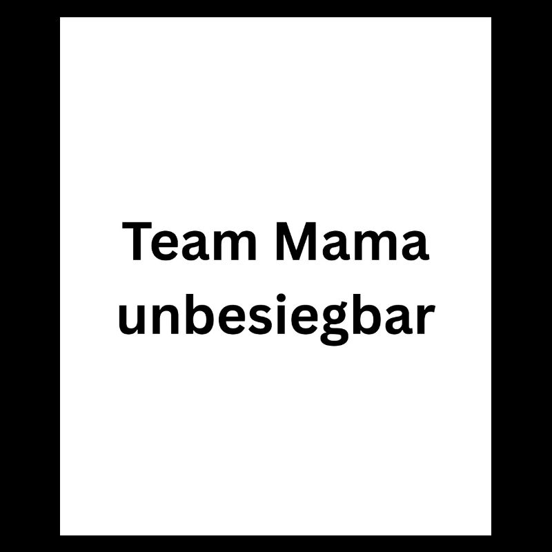 Team Mama Invincible