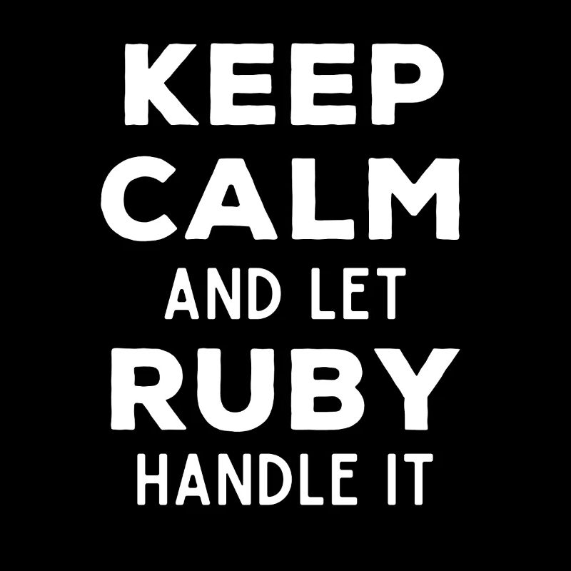 Restez calme Laissez Ruby le réparer Drôle de dicton