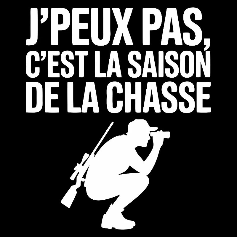 J’peux pas c’est la saison de la chasse