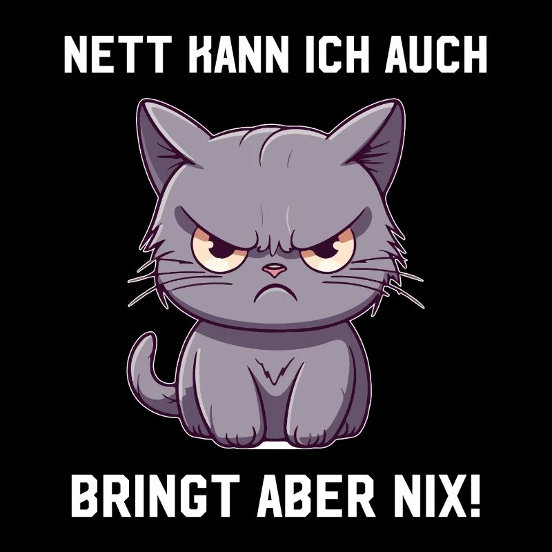 Funny cat nice I can also bring but nothing