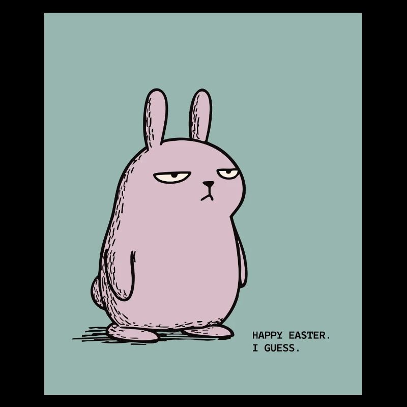 Frohe Ostern, schätze ich – Grumpy Bunny Easter Design