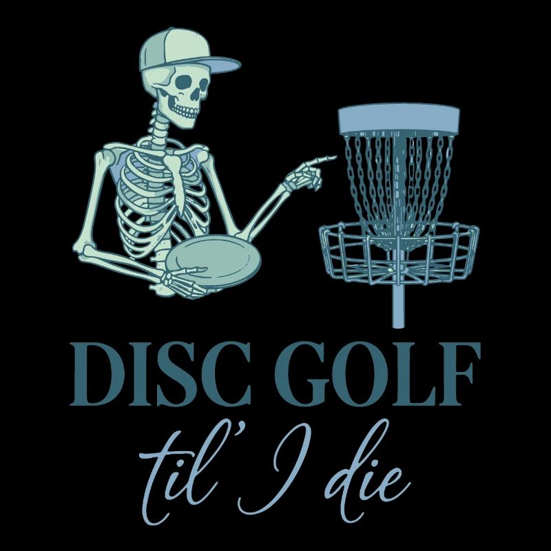 Disc Golf Til I Die Funny Disc Golfer Flying Disc
