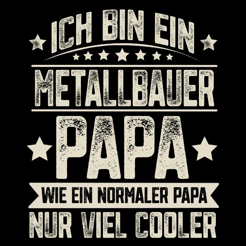 Metallbauer Papa