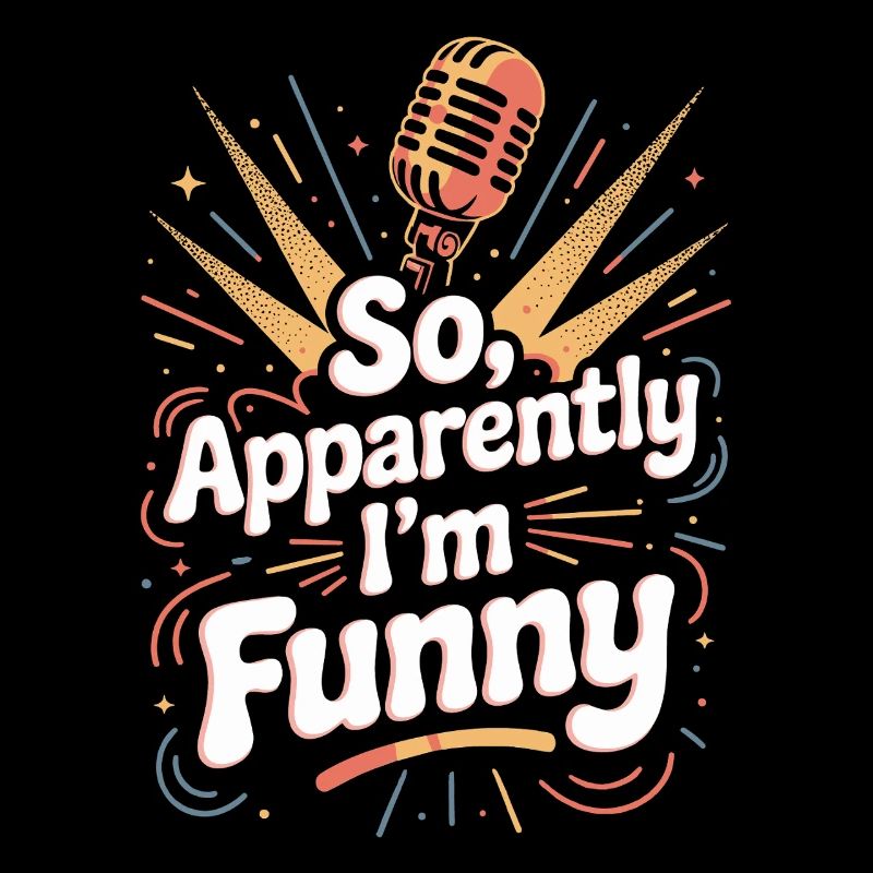 Also, anscheinend bin ich lustig