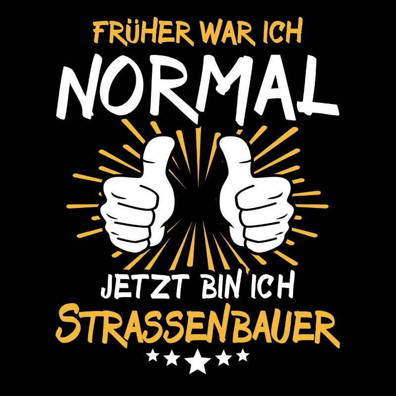 Strassenbauer Spruch