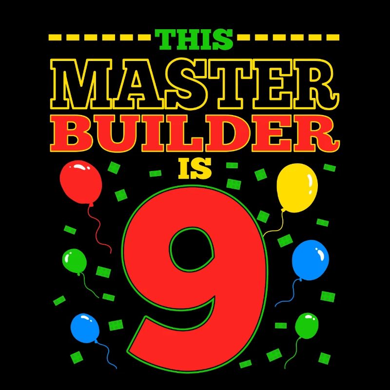 Master Builder 9 Years Old Block Building 9th BDay