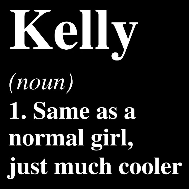 Kelly Definition Cooler Name Spruch Geschenk