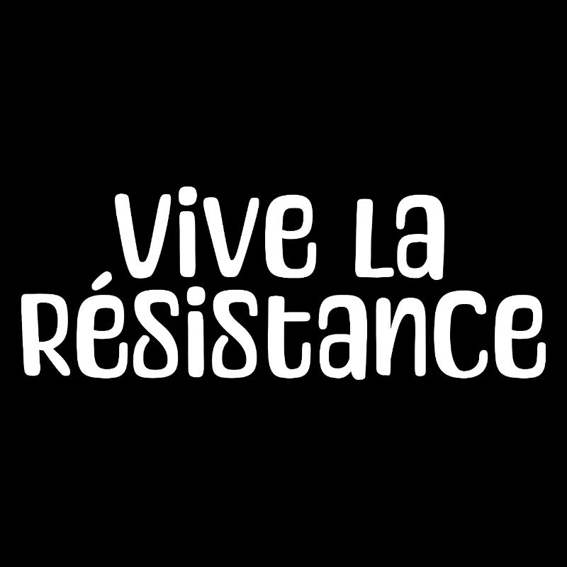 Vive la Résistance Es lege die Revelution
