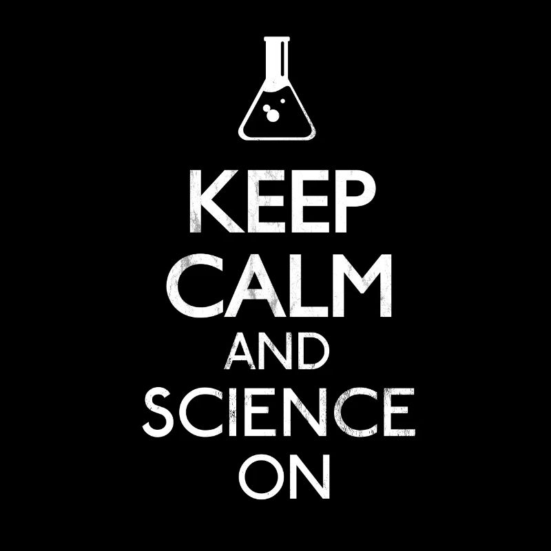 Keep Calm and Science on - Scientist Shirt