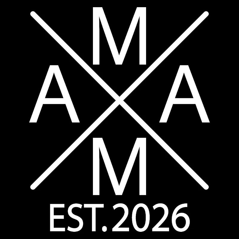 Mama est. 2026 Mutter 2026 Erstes Mal Mama 2026