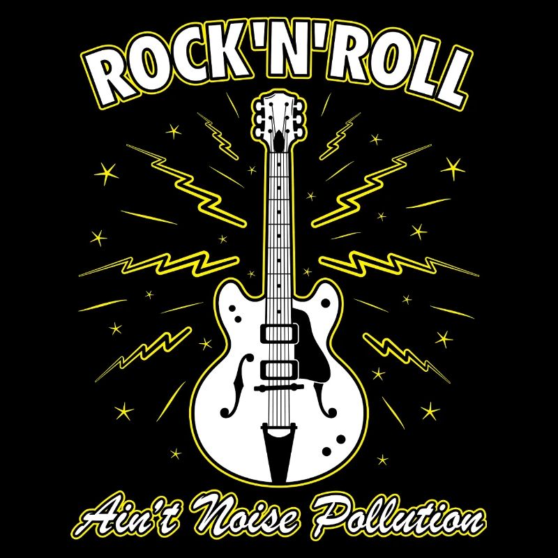 Rock 'N' Roll Ain't Noise Pollution Guitar