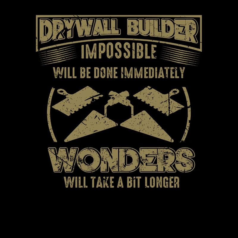 Drywall Saying Funny Construction Craftsman Plaster