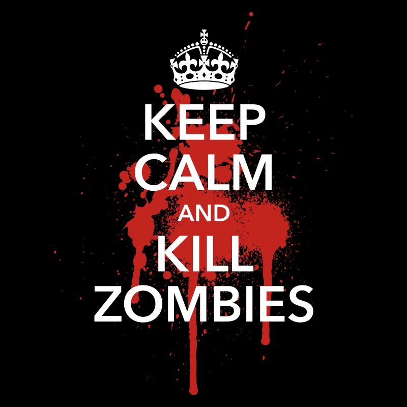 keep calm and kill zombies Halloween Blut Krone