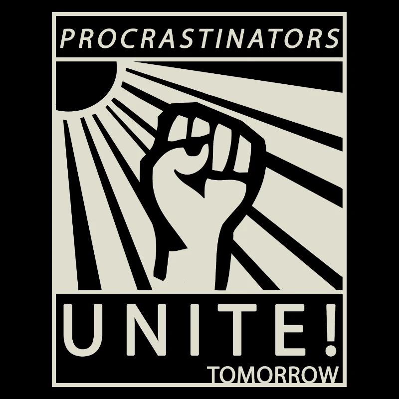 Procrastinators Unite Tomorrow Chillen Geschenk
