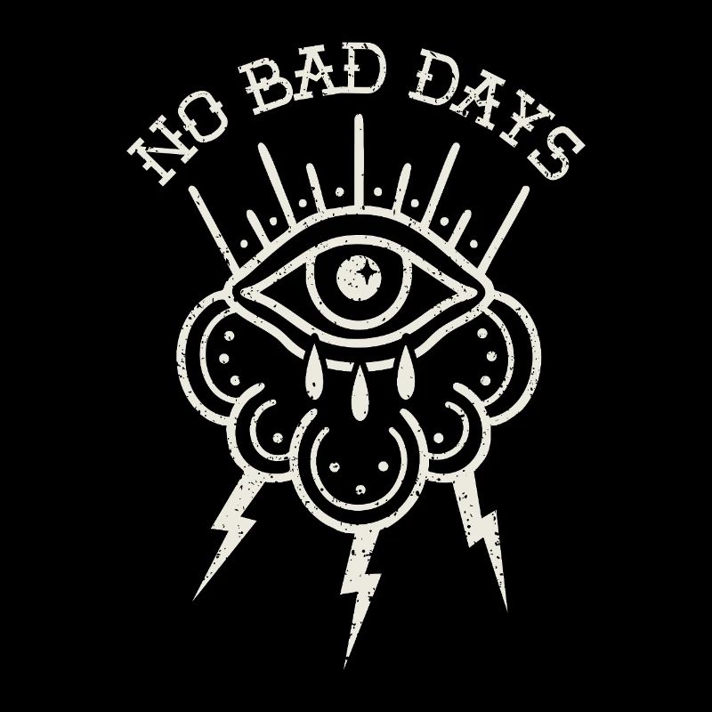 no bad days