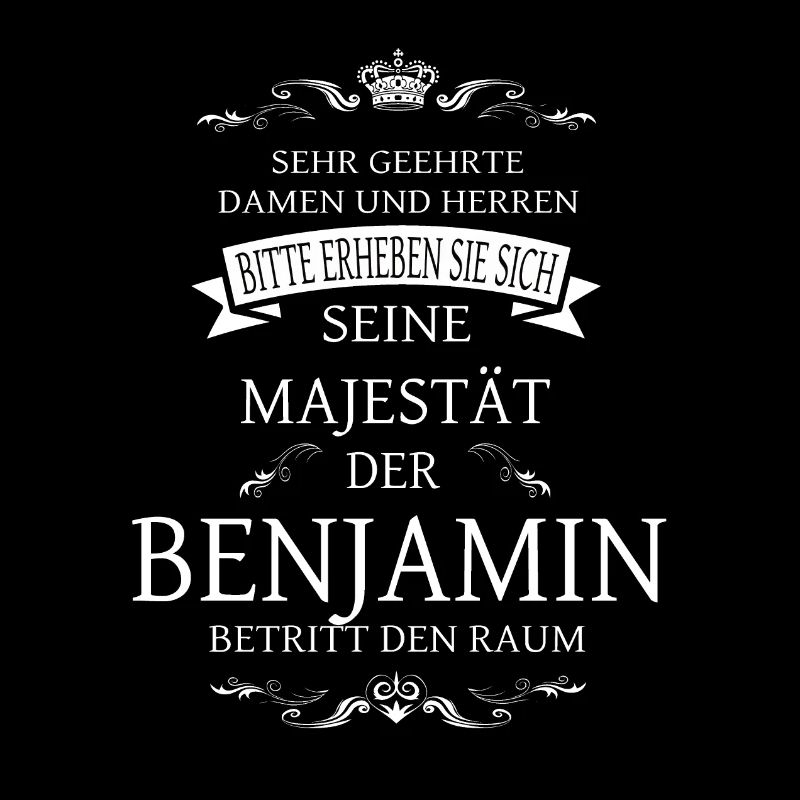 Sa Majesté le Benjamin entre dans la pièce