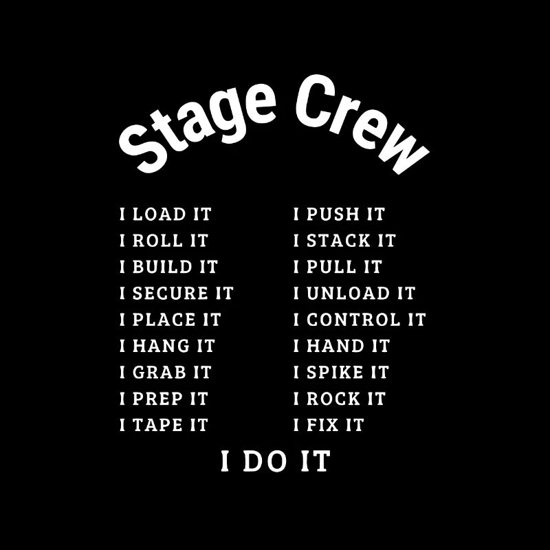 Stage Crew; I DO it White