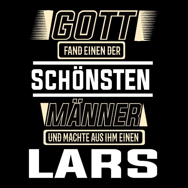 Lars der schönste Mann von Gott geformt Design