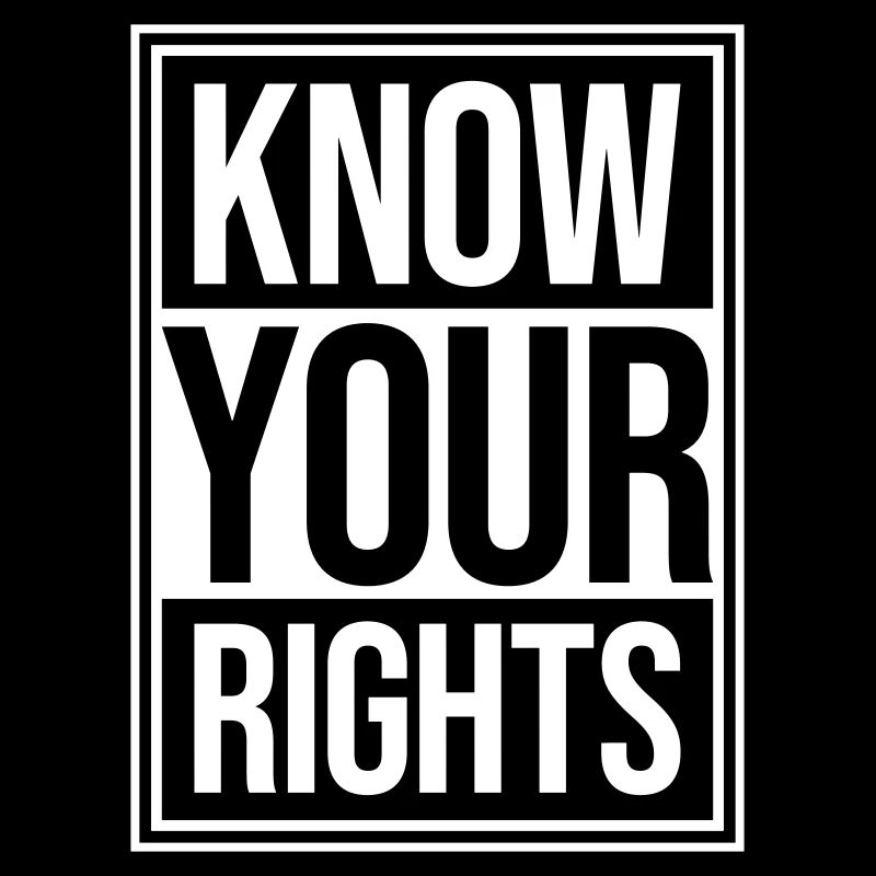 Know Your Rights Activism Justice Freedom